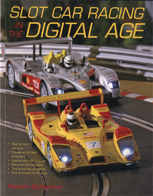 Slot Car Racing in the Digital Age - PRE-ORDER